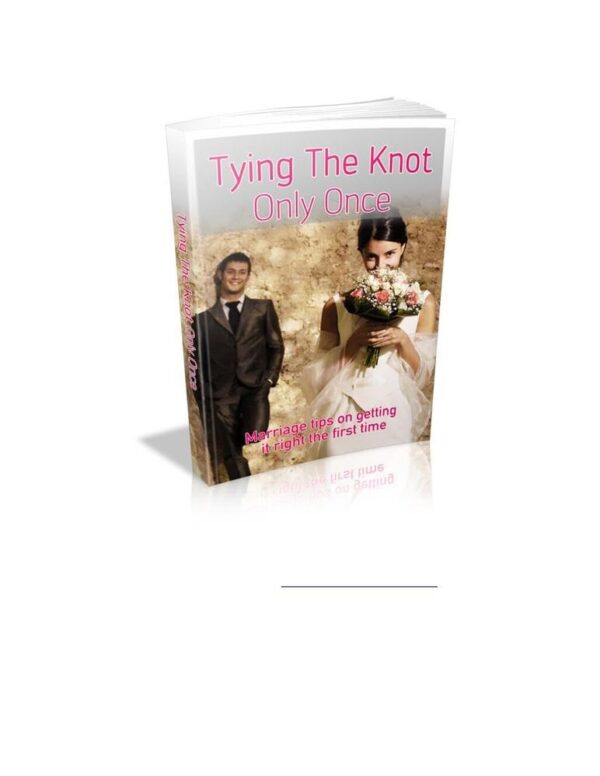 Tying The Knot Only Once