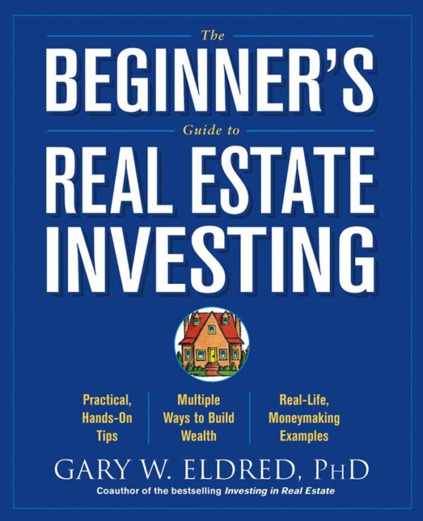 Wiley,.The.Beginners.Guide.to.Real.Estate.Investing.(2004).YYePG.LotB